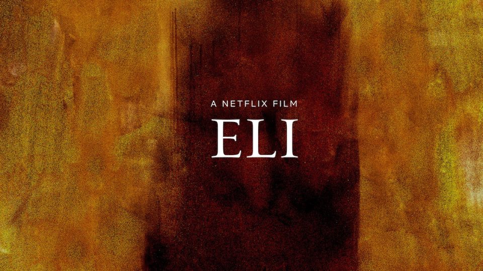 Eli: il nuovo film horror di Netflix
