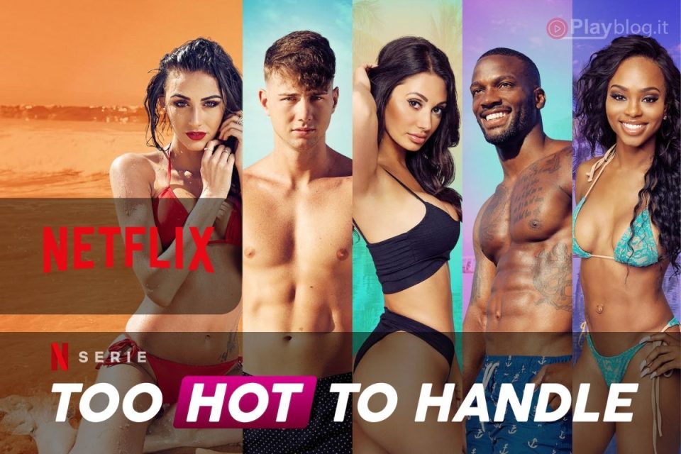 Too Hot to Handle imperdibile su Netflix la prima stagione