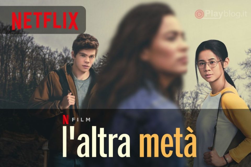 Ti consigliamo il film L'altra metà una nuova commedia romantica su Netflix