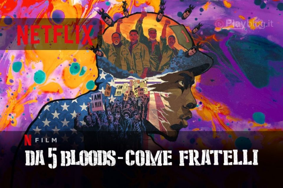 Imperdibile il Film Da 5 Bloods - Come fratelli su Netflix ORIGINALE GLOBALE
