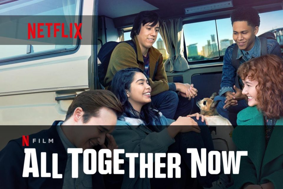 All Together Now su Netflix un nuovo film perfetto per passare la serata
