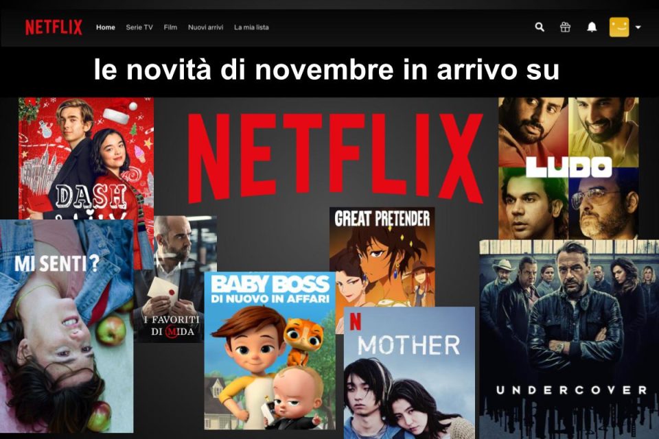 Cosa arriva su Netflix a Novembre? La lista aggiornata e completa
