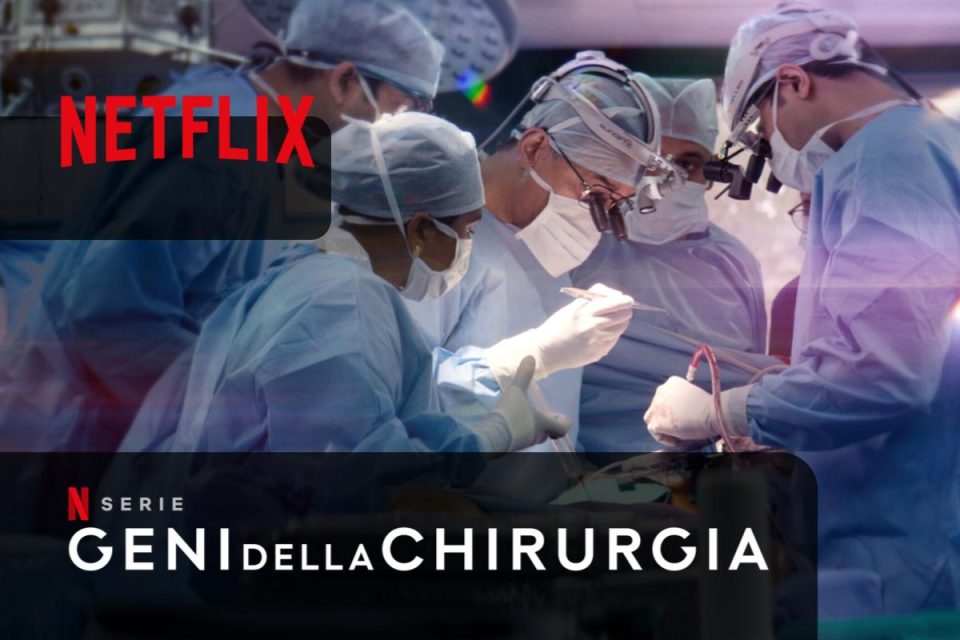 Geni della chirurgia la Docuserie in anteprima mondiale su Netflix arriva a dicembre