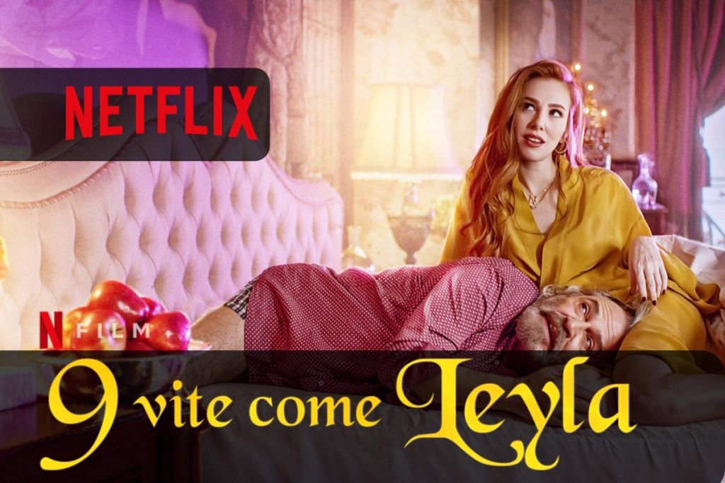 Imperdibile il Film 9 vite come Leyla su Netflix