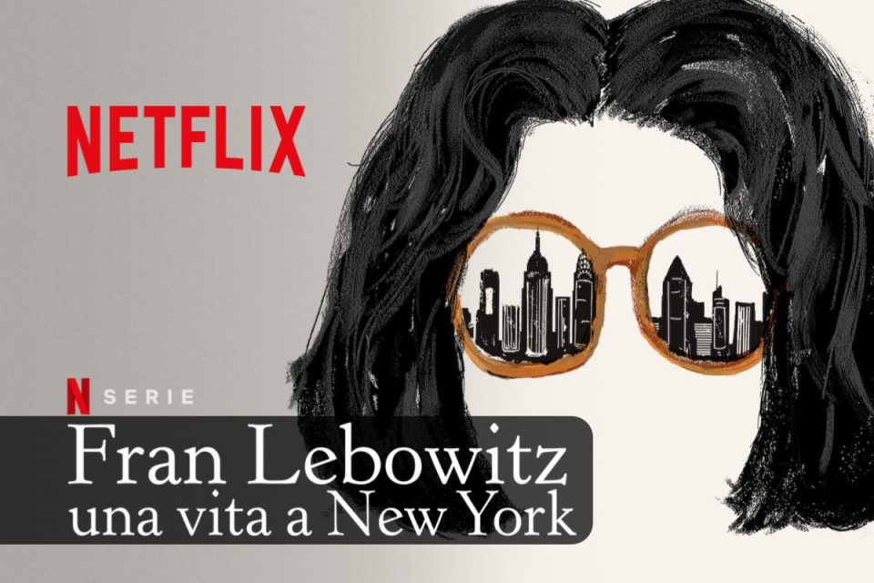 Fran Lebowitz: una vita a New York la prima stagione disponibile su Netflix con Martin Scorsese