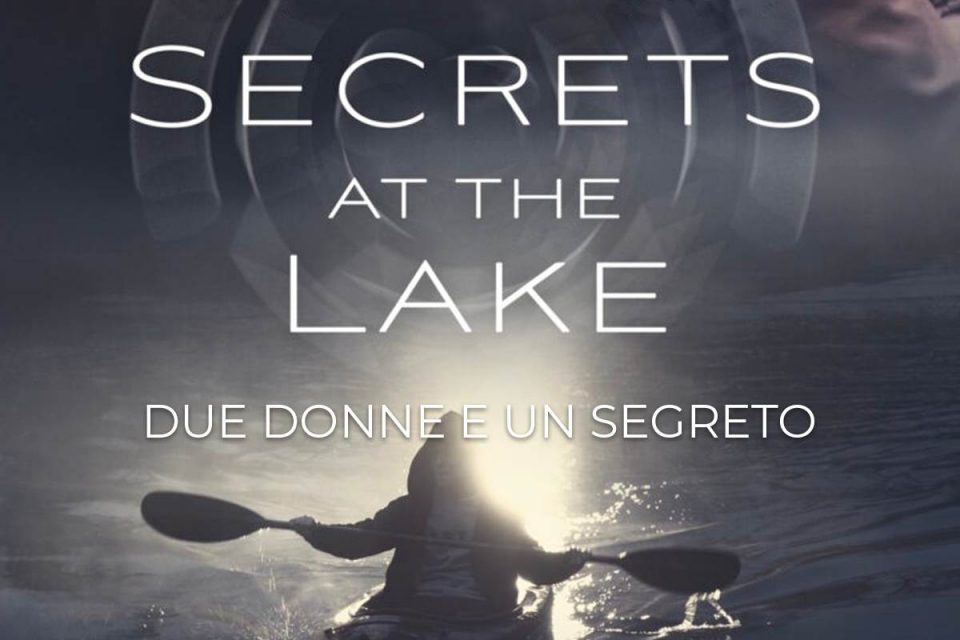 film thriller secrets at the lake - due donne e un segreto amazon prime video