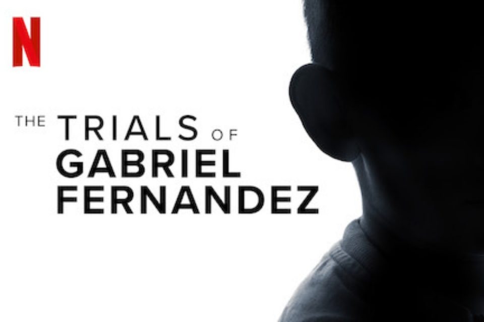 the trials of gabriel fernandez netflix documentary