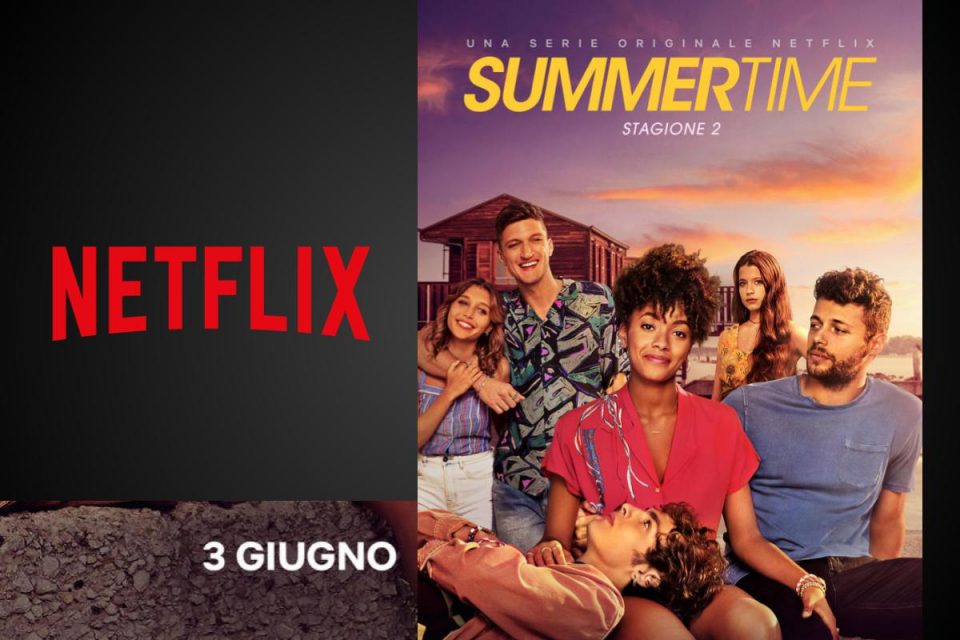 SUMMERTIME: la seconda stagione dal 3 giugno solo su Netflix.