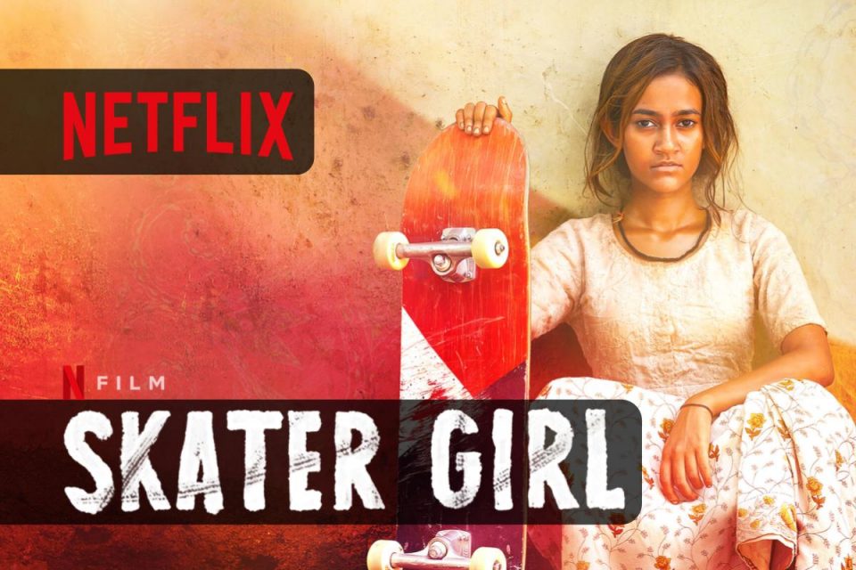 Skater Girl il film Netflix ispirata a una storia di vita reale