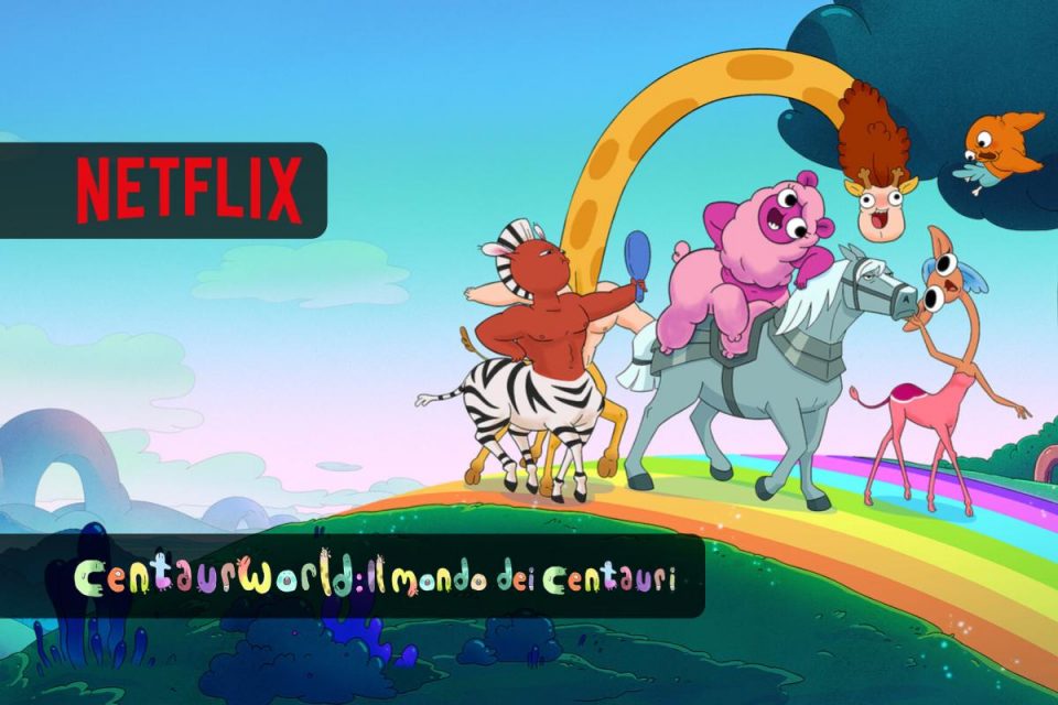 Centaurworld: Il mondo dei centauri in arrivo la Prima Stagione su Netflix