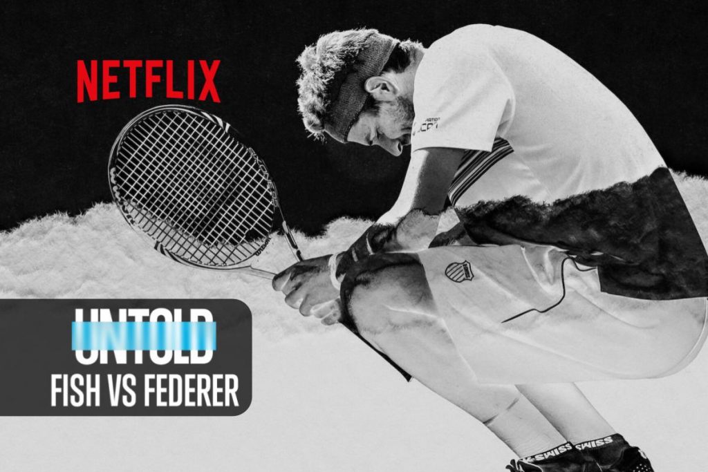 Untold: Fish vs Federer una docuserie Netflix con una nuova prospettiva sul mondo dello sport