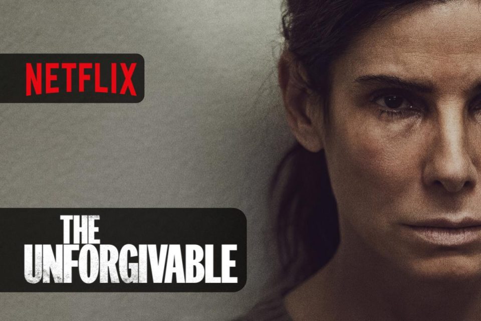 The Unforgivable arriva oggi su Netflix il Film con Sandra Bullock