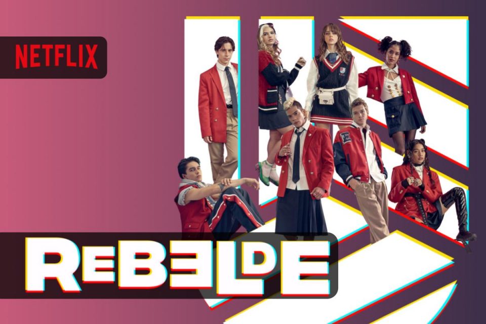 Rebelde arriva oggi in streaming su Netflix la prima Stagione