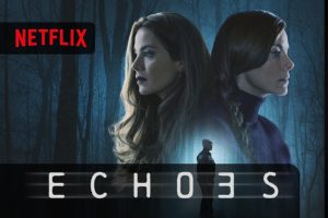 Echoes: Imperdibile Questa Nuova Miniserie Thriller Di Netflix ...