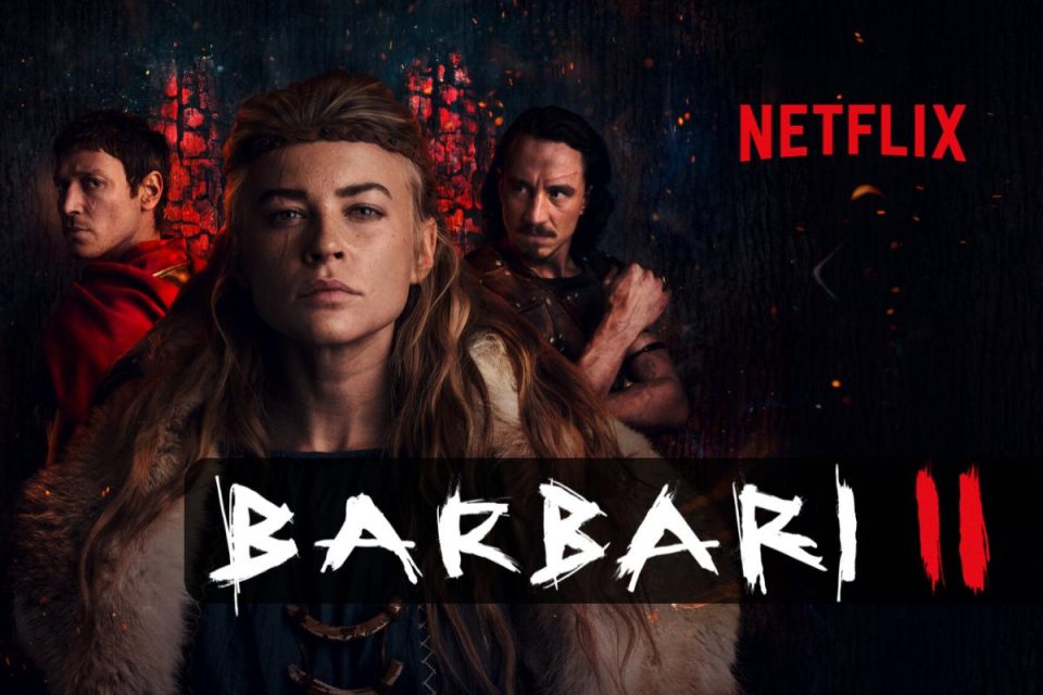 Barbari l'imperdibile seconda stagione è arrivata su Netflix