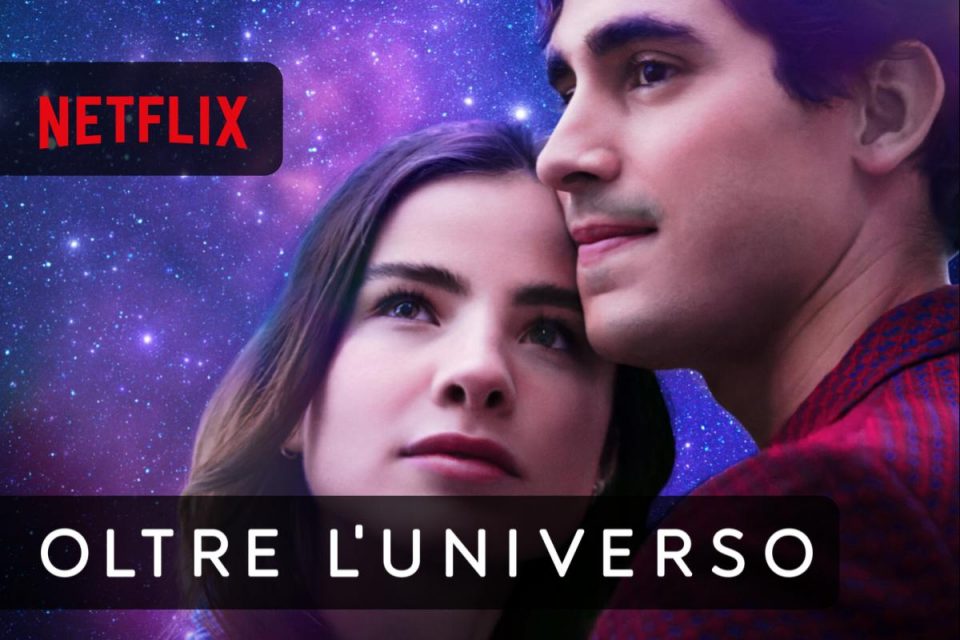 Oltre l'universo un nuovo film romantico arriva oggi su Netflix