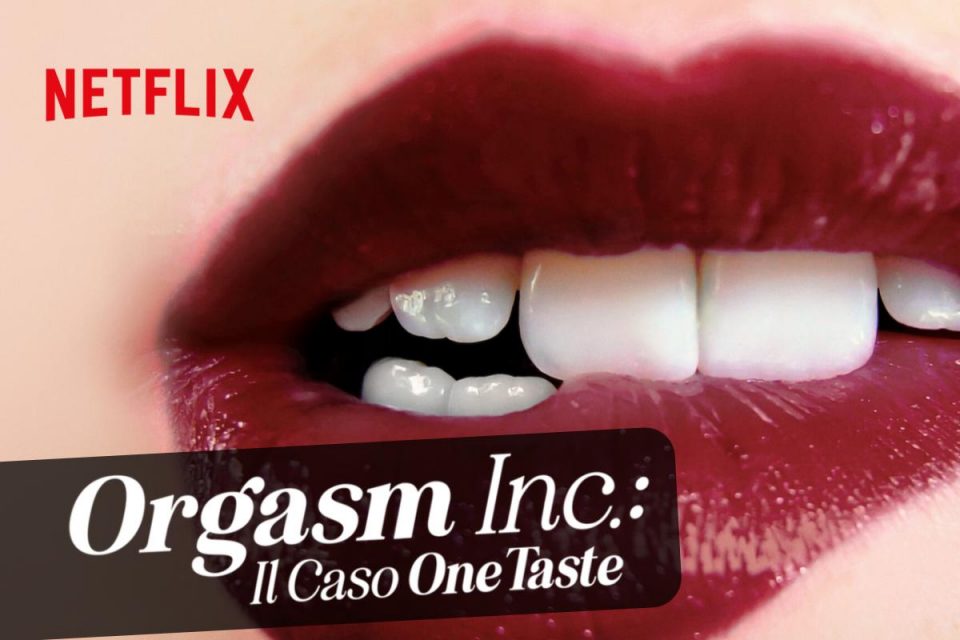 Orgasm Inc.: il caso OneTaste il nuovo documentario investigativo di Netflix