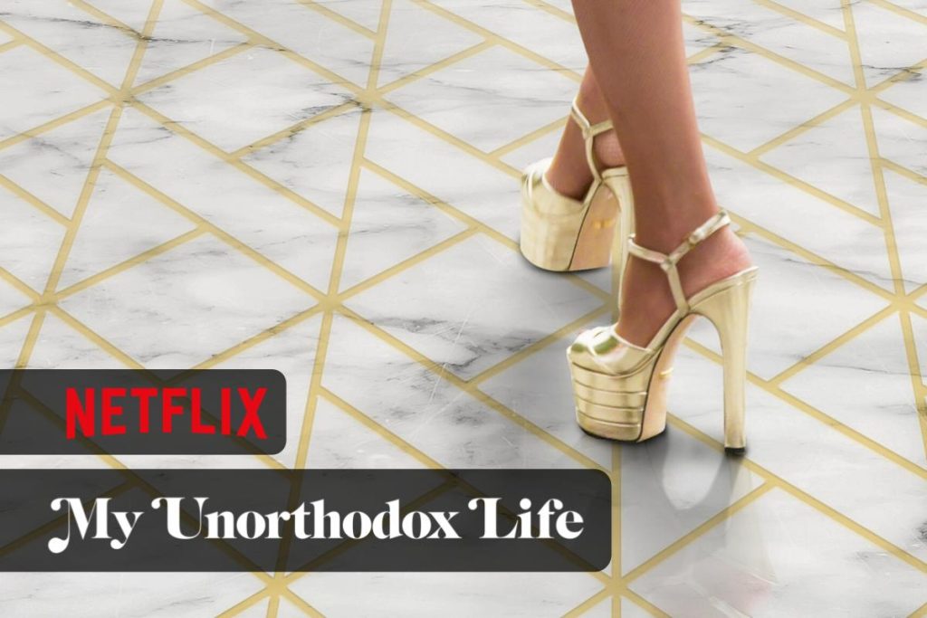 My Unorthodox Life la seconda stagione è arrivata su Netflix