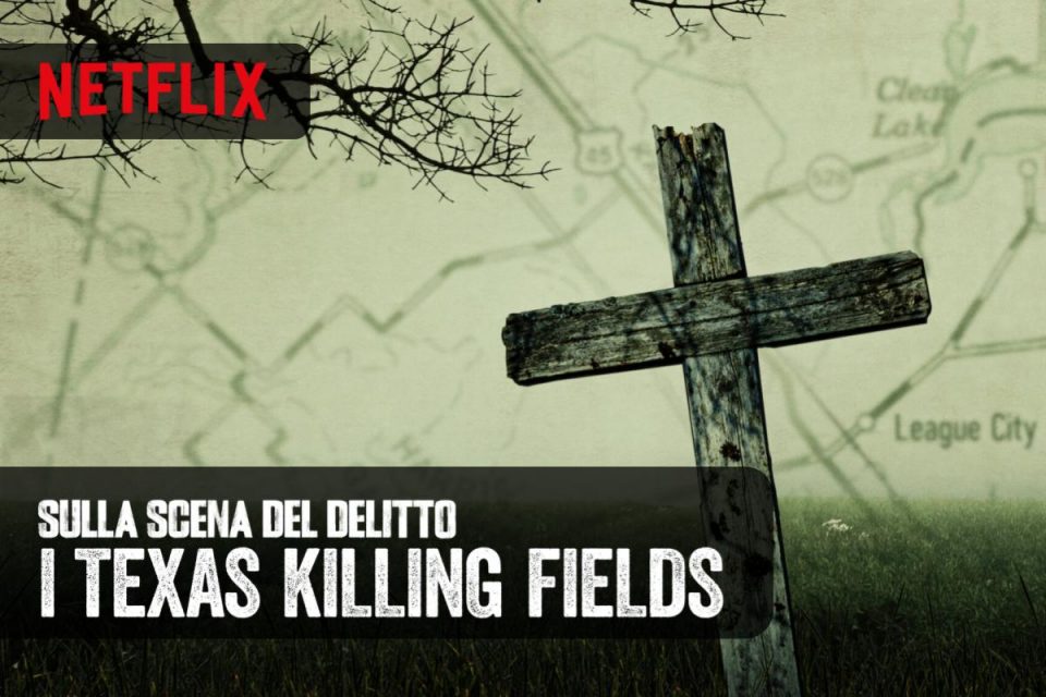 sulla scena del delitto i texas killing fields netflix