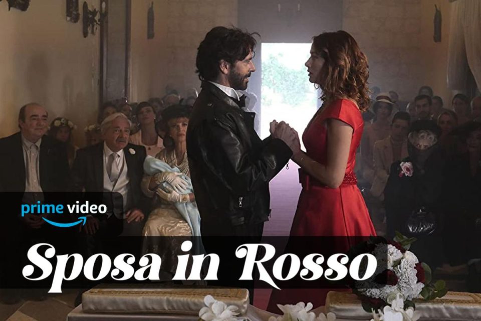Sposa in rosso il film diretto da Gianni Costantino arriva su Prime Video