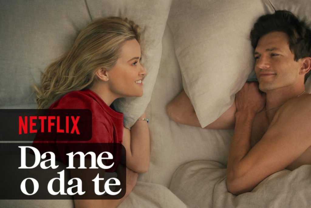 Da me o da te, arriva su Netflix la commedia romantica con Reese Witherspoon e Ashton Kutcher