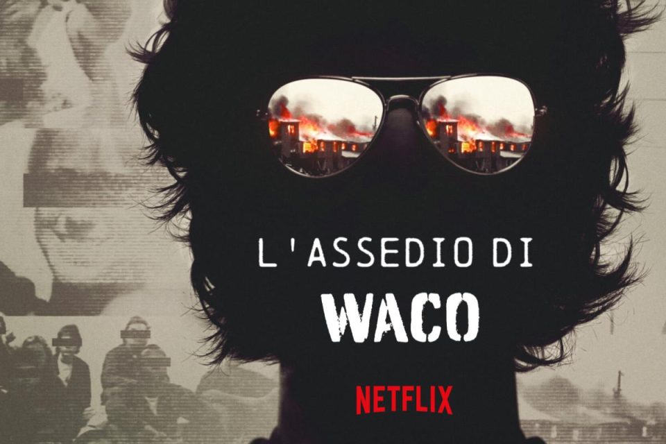 L'assedio di Waco la mini docuserie Netflix racconta il famigerato assedio di 51 giorni