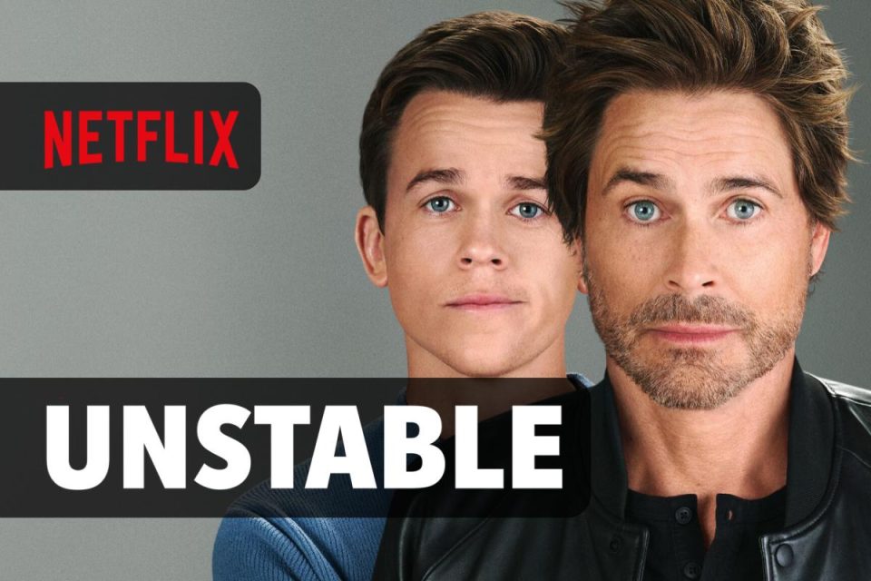 Unstable arriva su Netflix la prima Stagione della Serie Comedy con Rob Lowe
