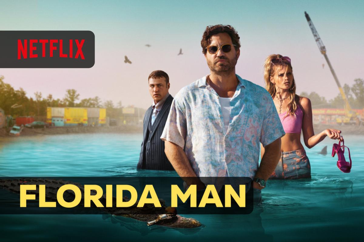Florida Man Guarda Ora La Miniserie In Streaming Su Netflix Playblogit 