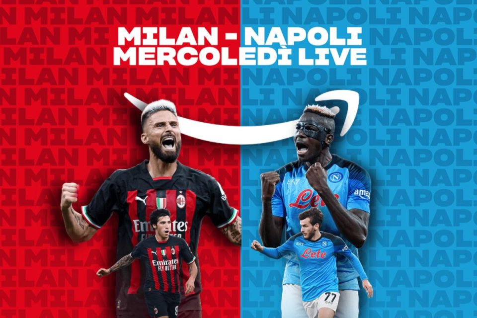 Guarda la LIVE  Milan - Napoli mercoledì su Prime Video