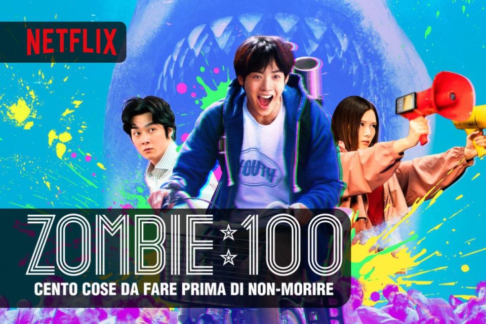 Zombie 100 - Cento cose da fare prima di non-morire un Film da vedere ora su Netflix