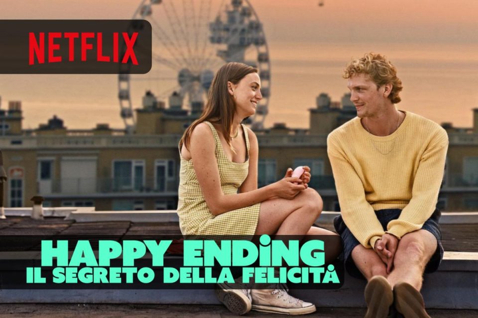 Happy Ending - Il segreto della felicità il nuovo film romantico da non perdere su Netflix