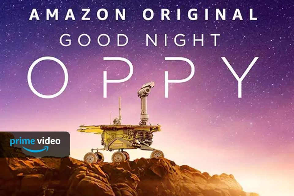 Buonanotte Oppy la storia di Opportunity un docufilm da vedere su Amazon Prime Video
