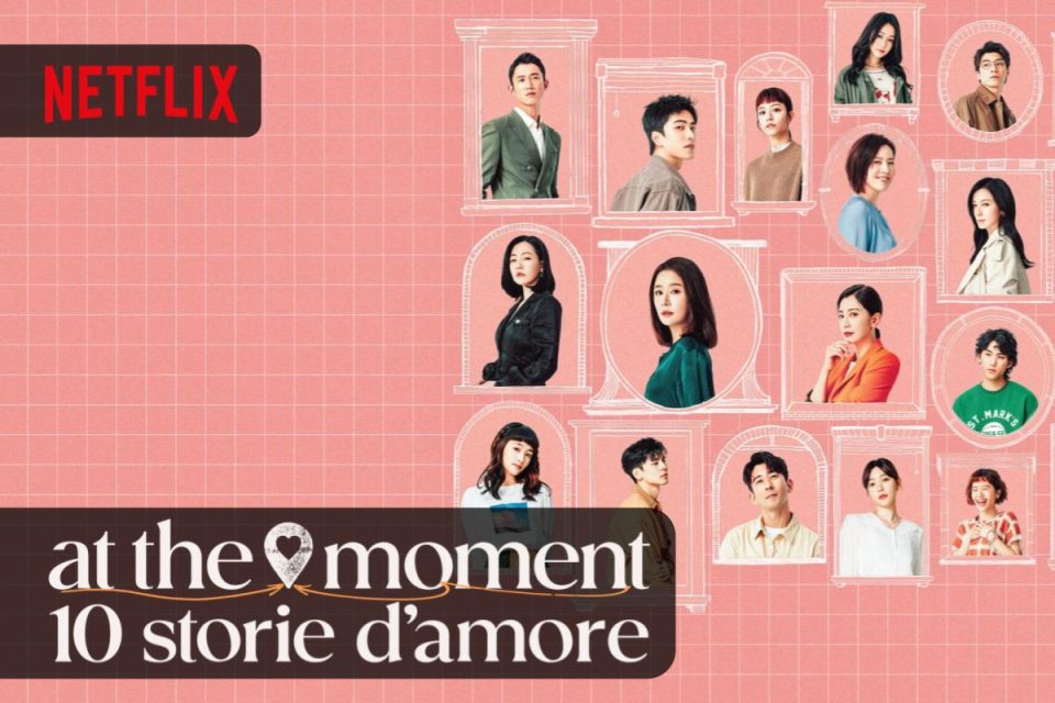 At the moment - 10 storie d'amore da vedere in streaming su Netflix