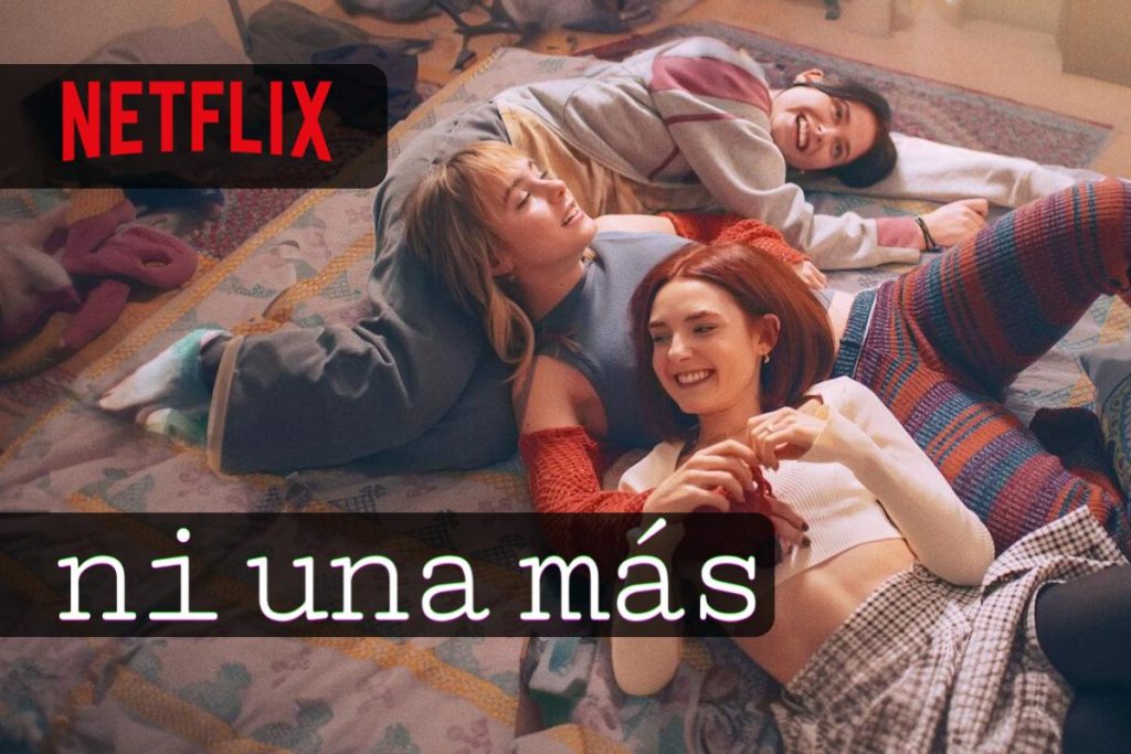 Ni una más arriva su Netflix