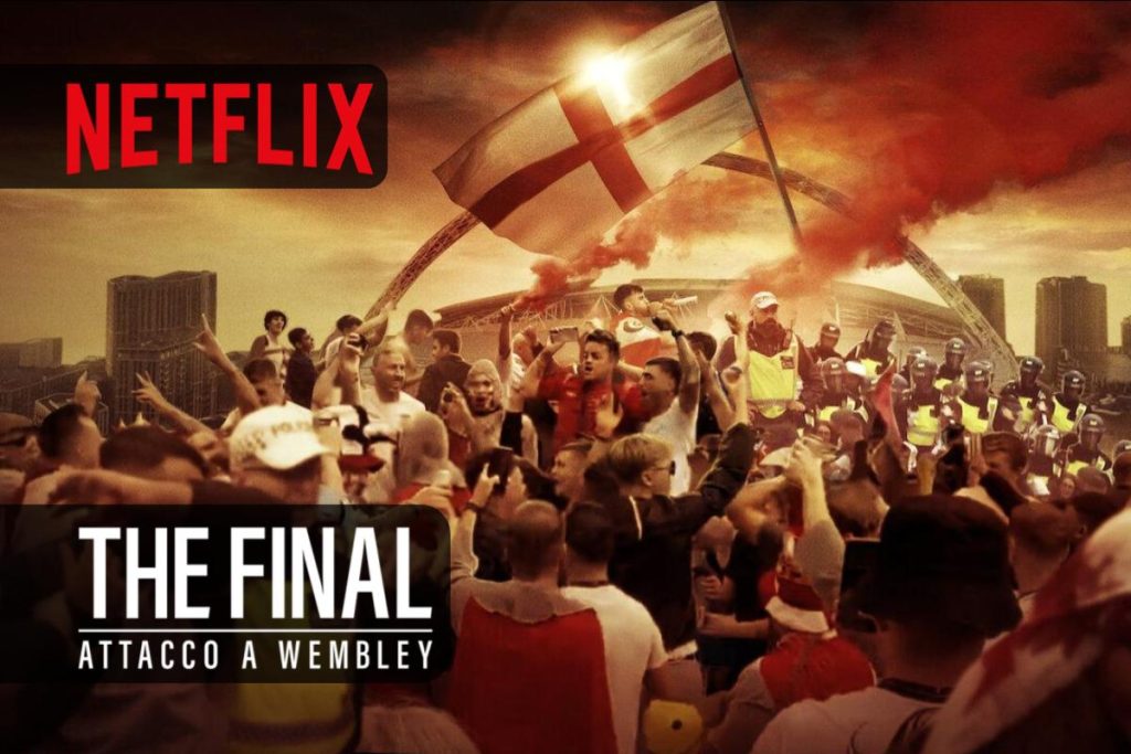 The Final: attacco a Wembley un docufilm Netflix