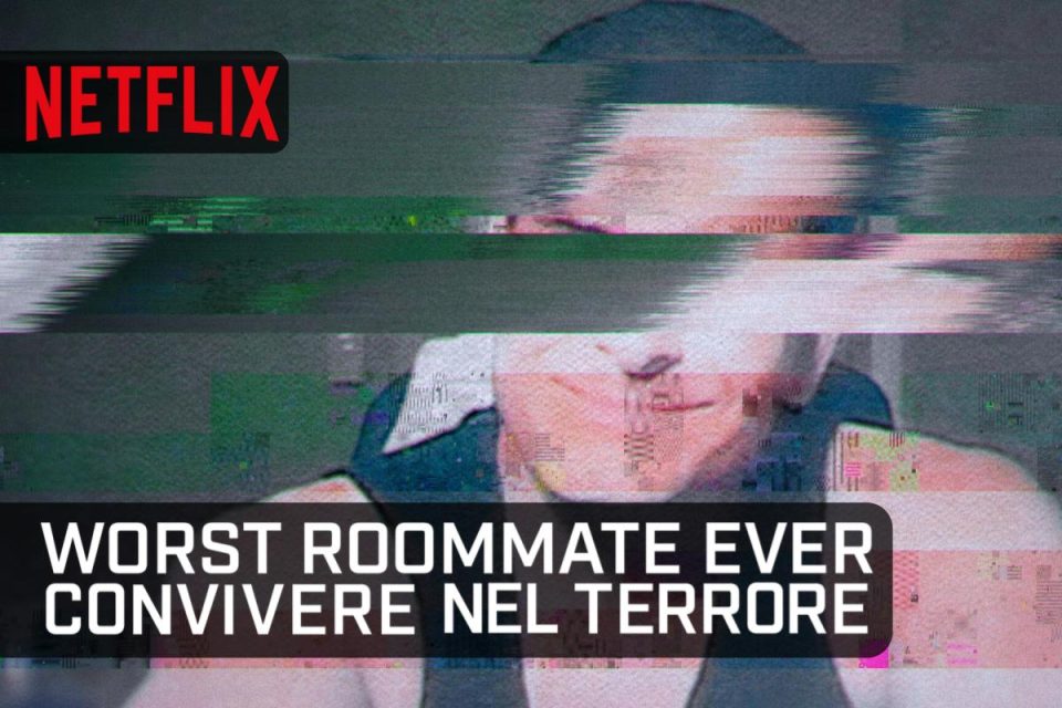 Worst Roommate Ever - Convivere nel terrore la Stagione 2 è disponibile su Netflix