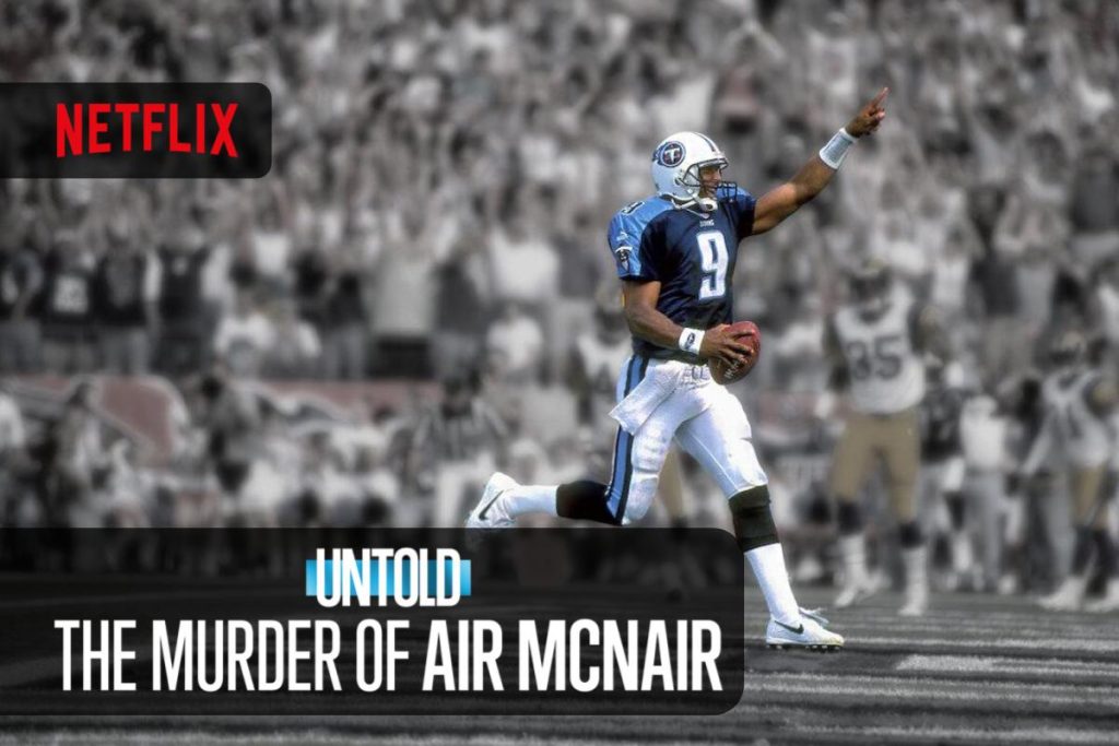 Untold: The Murder of Air McNair documentario Netflix